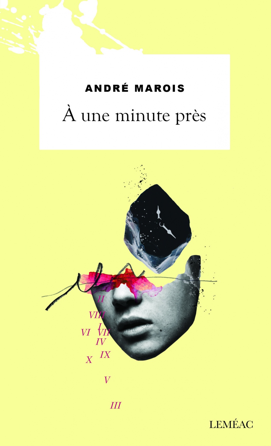 À une minute près: roman d'André Marois