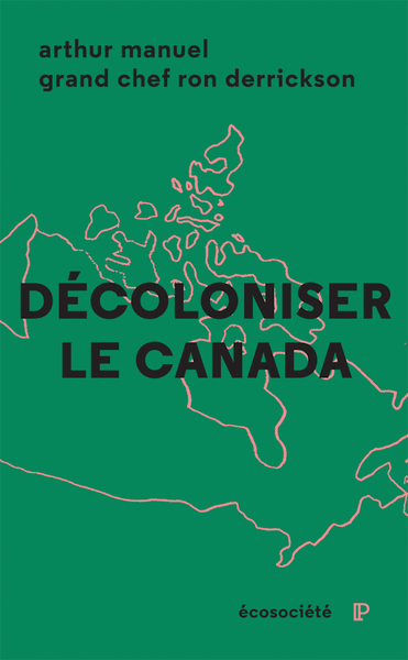 image de Décoloniser le Canada: cinquante ans de militantisme autochtone