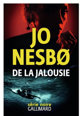 couverture du livre De la jalousie de Jo Nesbo