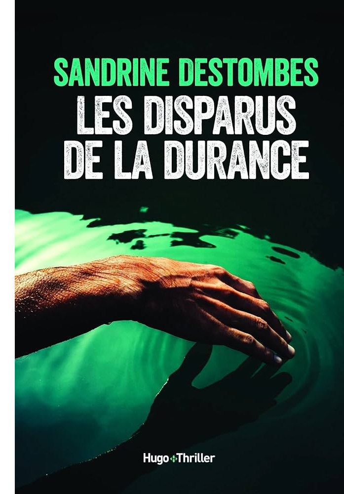 Couverture du livre Les disparus de la durance par Sandrine Destombes.
