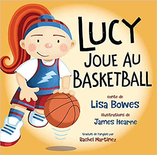 Lucy joue au basketball (Lucy Tries Sports #5)