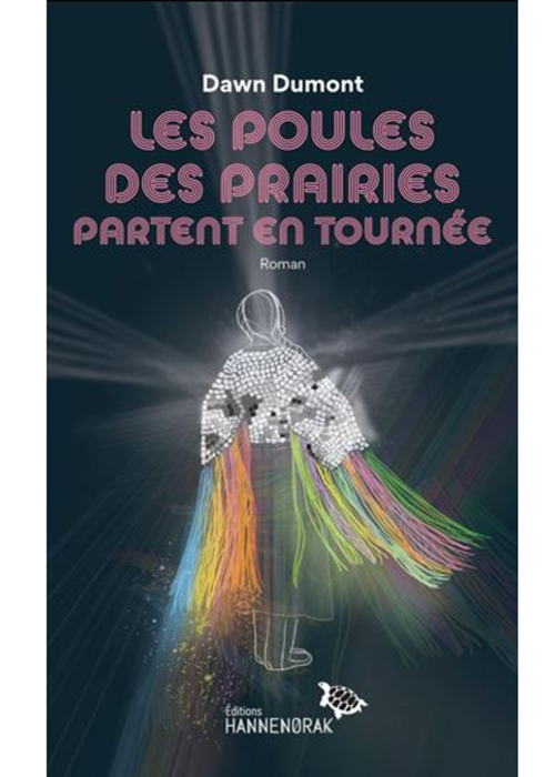 Couverture du livre Les Poules des prairies partent en tournée Par Dawn Dumont.