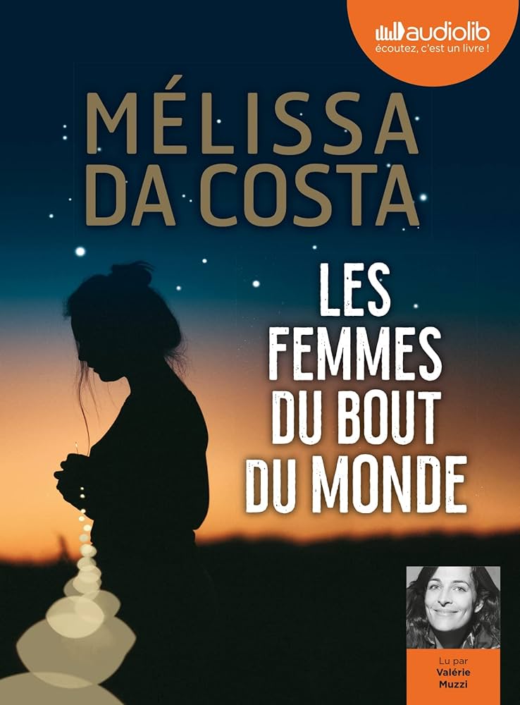 Couverture du livre Les femmes du bout du monde par Mélissa Da Costa.