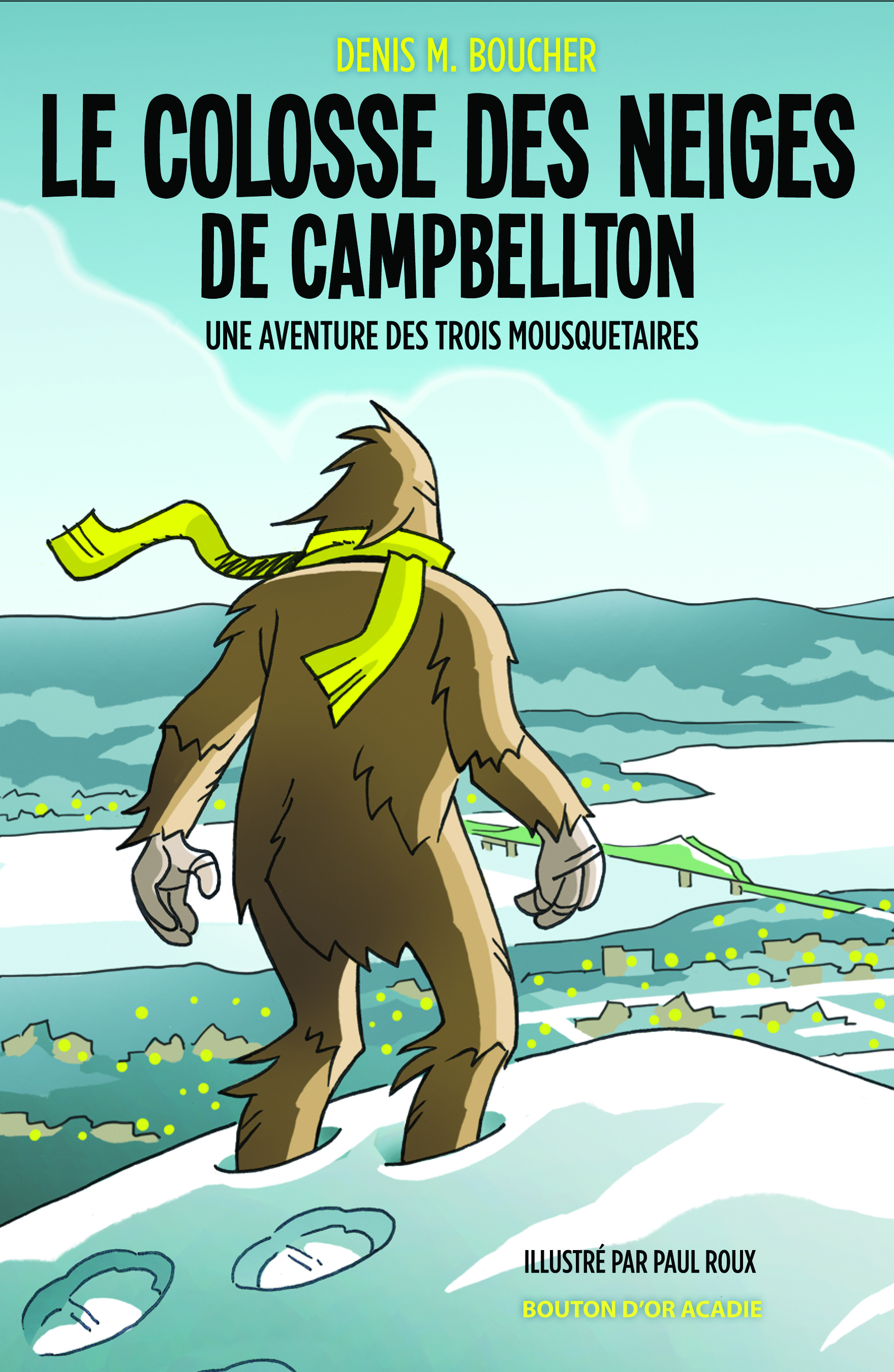 Couverture du livre Le colosse des neiges de Campbellton par Denis M. Boucher.