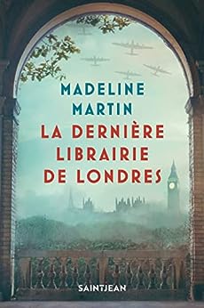 Couverture du livre La dernière librairie de Londres par Madeline Martin.