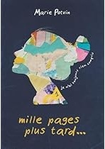Couverture du livre Je n'ai toujours rien compris... Mille pages plus tard par Marie Potvin.
