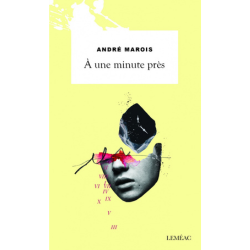 Couverture du livre À une minute près: roman d'André Marois.
