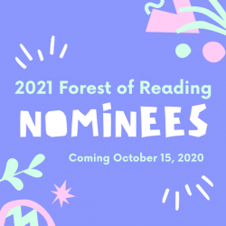 graphic with text 2021 Forest of Reading Nominees Coming October 15, 2020