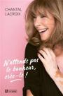 Image de couverture de N'attends pas le bonheur, crée-le !