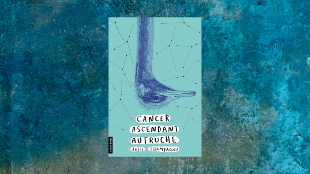 Couverture du livre Cancer ascendant Autruche par Julie Champagne.